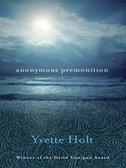 Title details for Anonymous Premonition by Yvette Holt - Available
